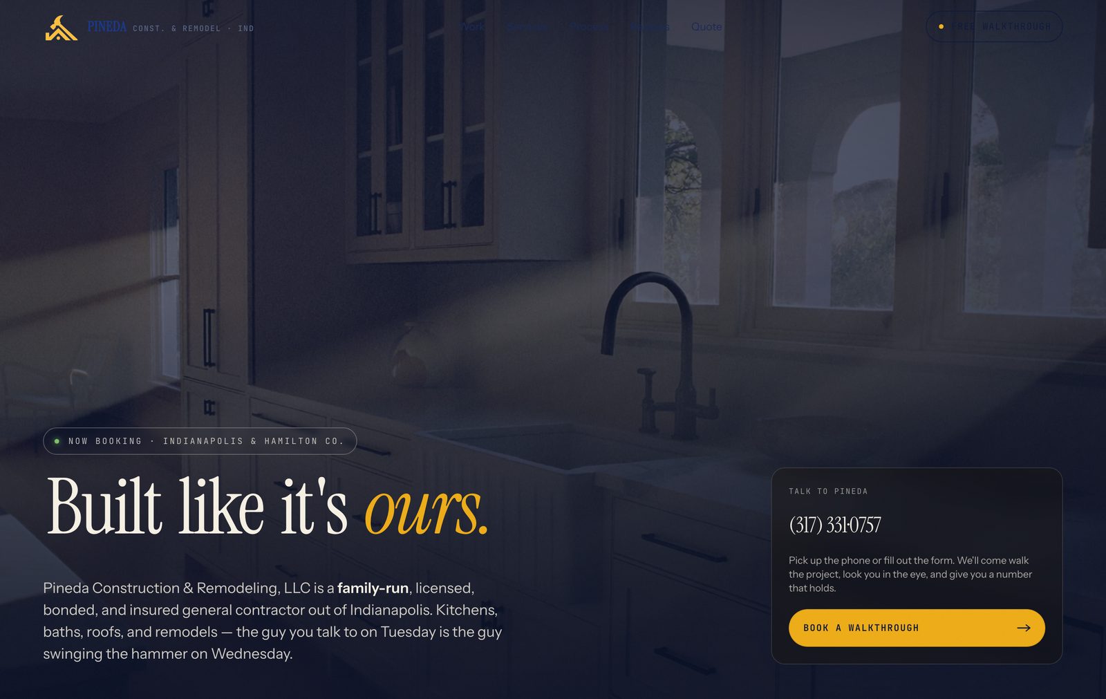 Pineda Construction & Remodeling homepage: a dark photographic kitchen behind the headline "Built like it&rsquo;s ours", with a contact card showing the phone number and a book-a-walkthrough button.
